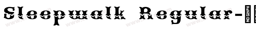Sleepwalk Regular字体转换 Sleepwalk Regular字体转换
